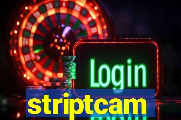 striptcam