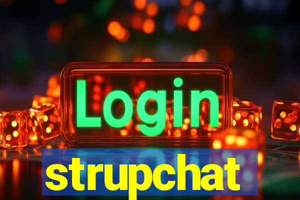 strupchat
