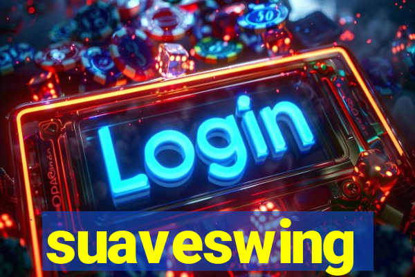 suaveswing