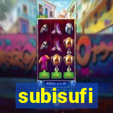 subisufi