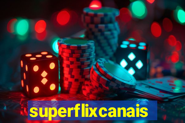 superflixcanais