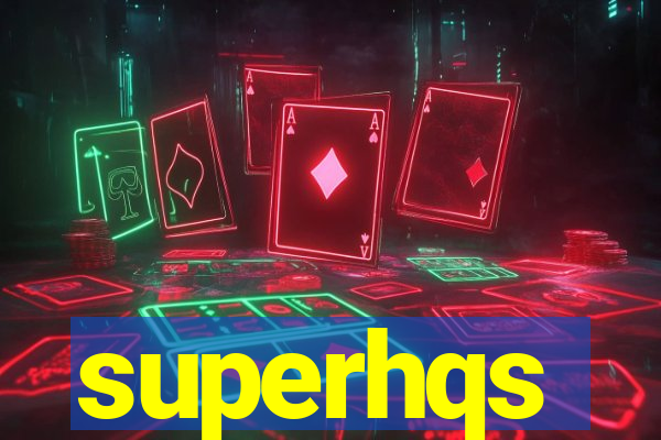 superhqs