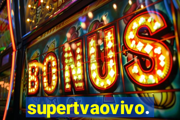 supertvaovivo.