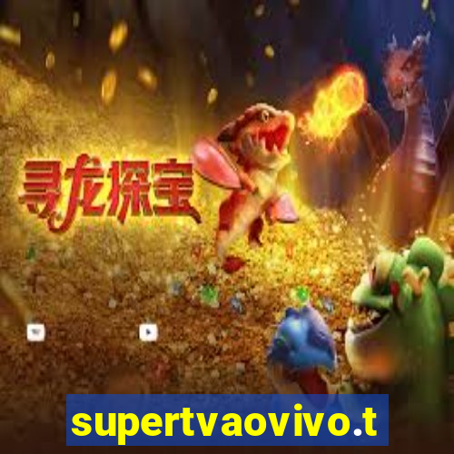 supertvaovivo.tv
