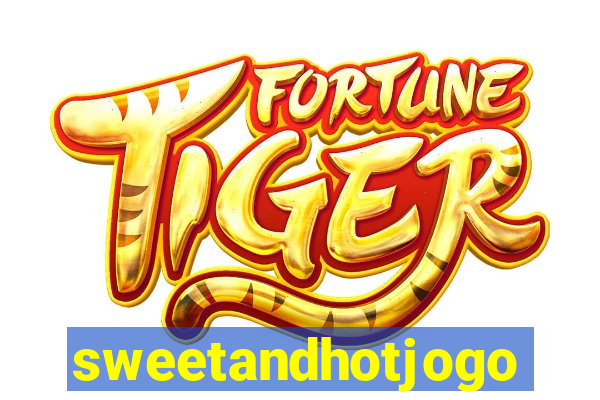 sweetandhotjogo