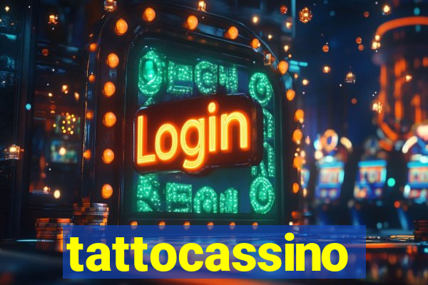 tattocassino