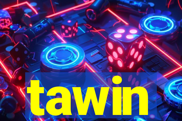 tawin