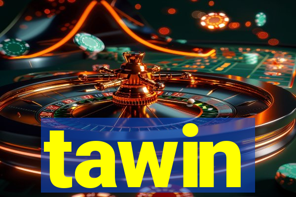 tawin