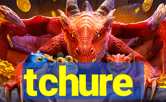 tchure