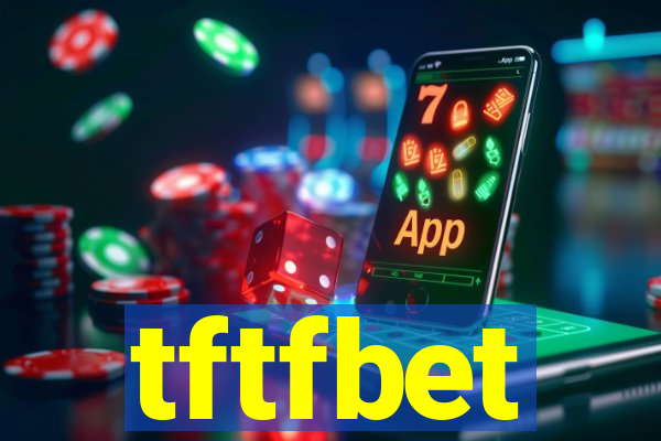tftfbet