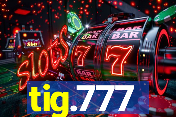 tig.777