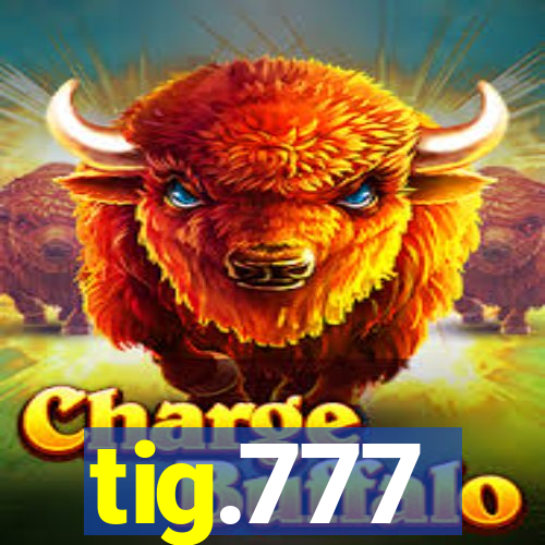 tig.777