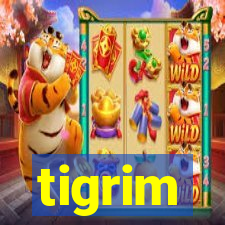 tigrim
