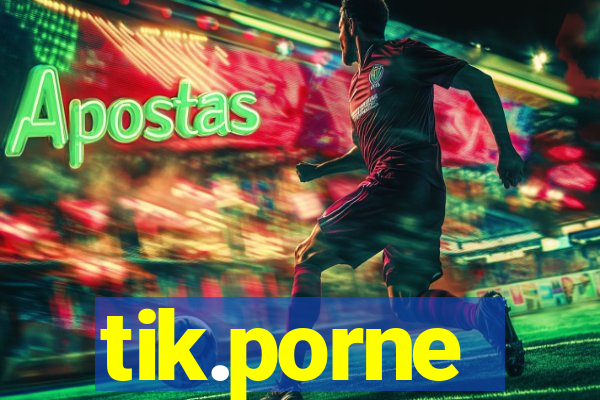 tik.porne