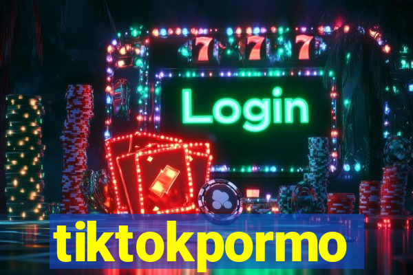tiktokpormo