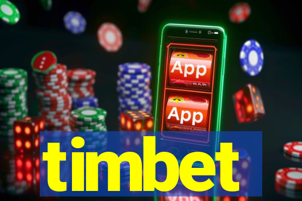 timbet