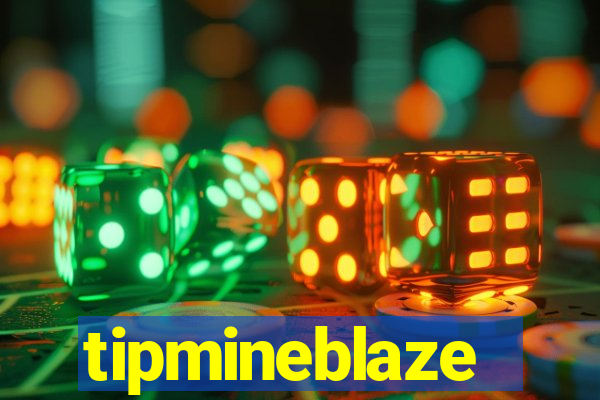 tipmineblaze