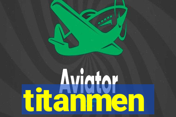 titanmen