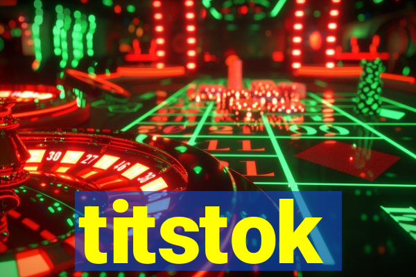 titstok