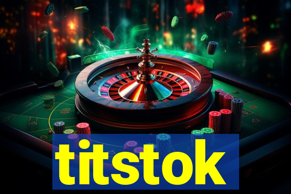 titstok