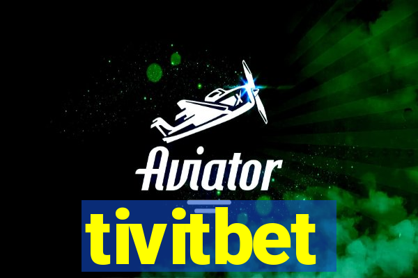 tivitbet