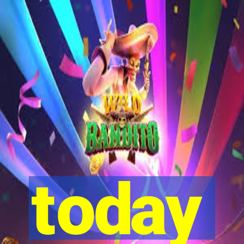 today