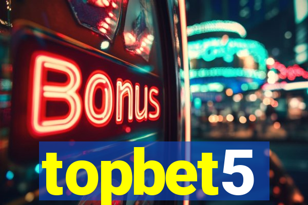 topbet5