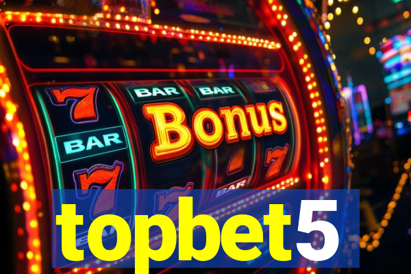 topbet5