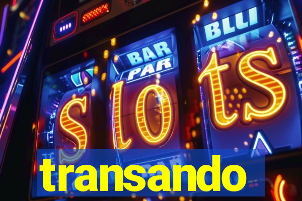 transando