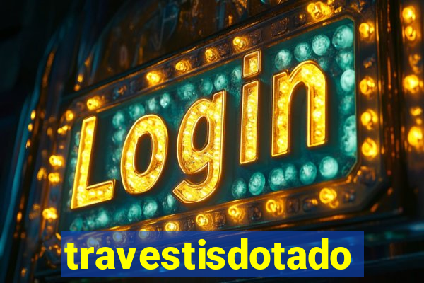 travestisdotados
