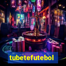 tubetefutebol