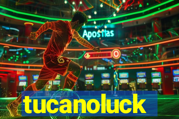 tucanoluck