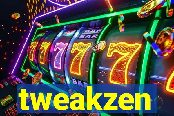 tweakzen