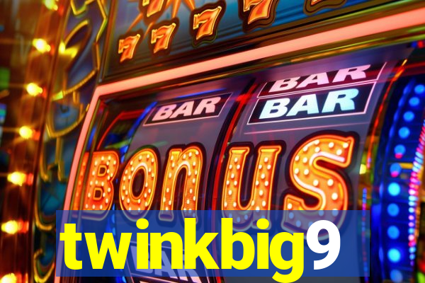 twinkbig9