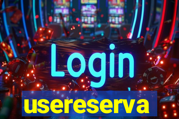 usereserva