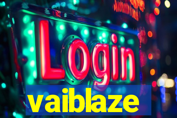 vaiblaze