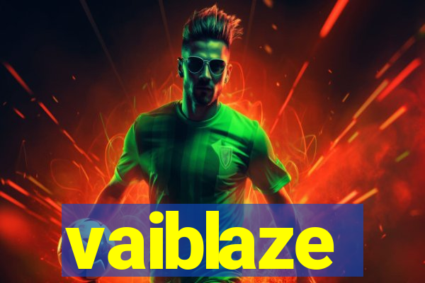 vaiblaze
