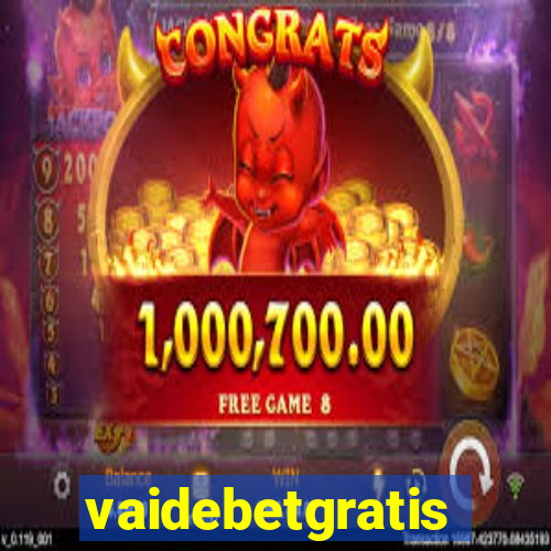 vaidebetgratis