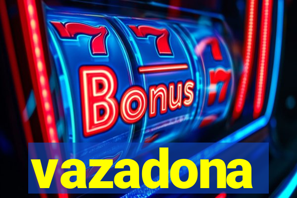 vazadona