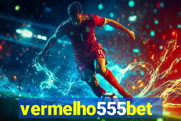 vermelho555bet