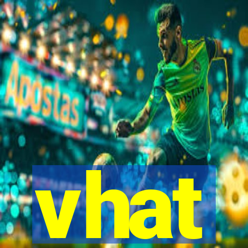 vhat