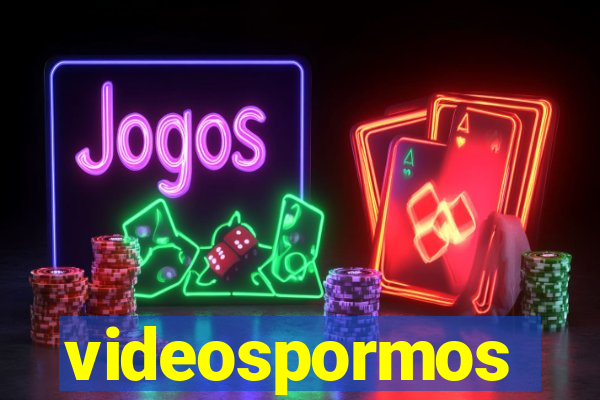 videospormos