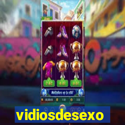 vidiosdesexo