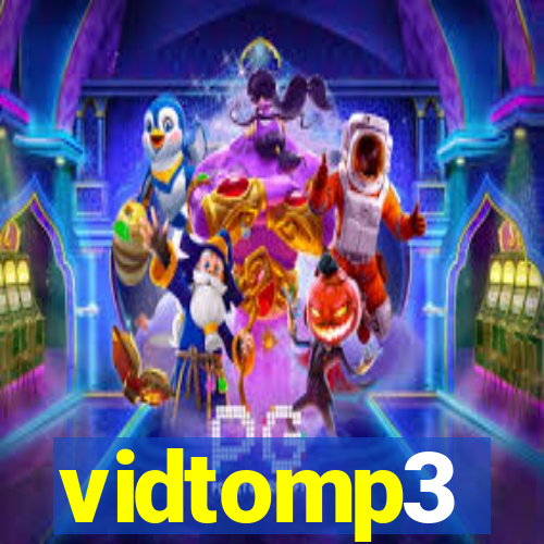 vidtomp3