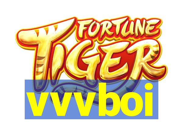 vvvboi