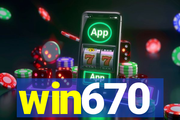 win670