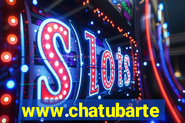 www.chatubarte