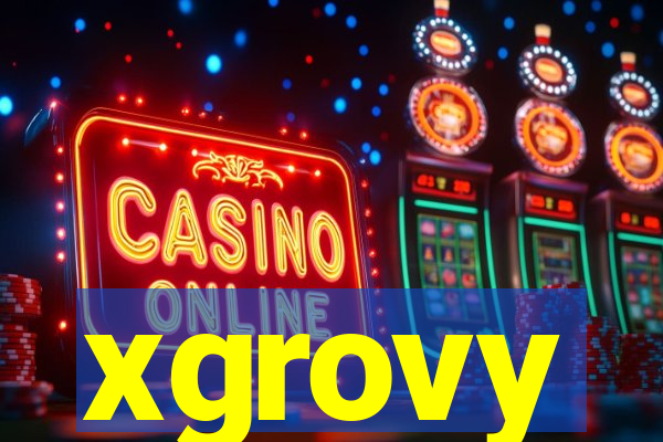 xgrovy