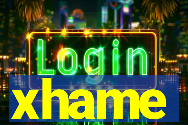 xhame