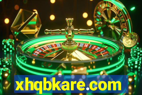 xhqbkare.com